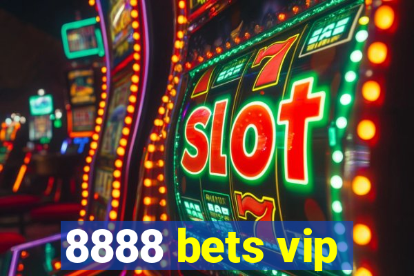 8888 bets vip